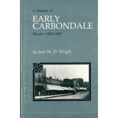 #105 A History of Early Carbondale, Illinois, 1852-1905