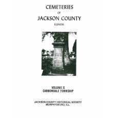 #122 Cemeteries of Jackson County IL Vol. II